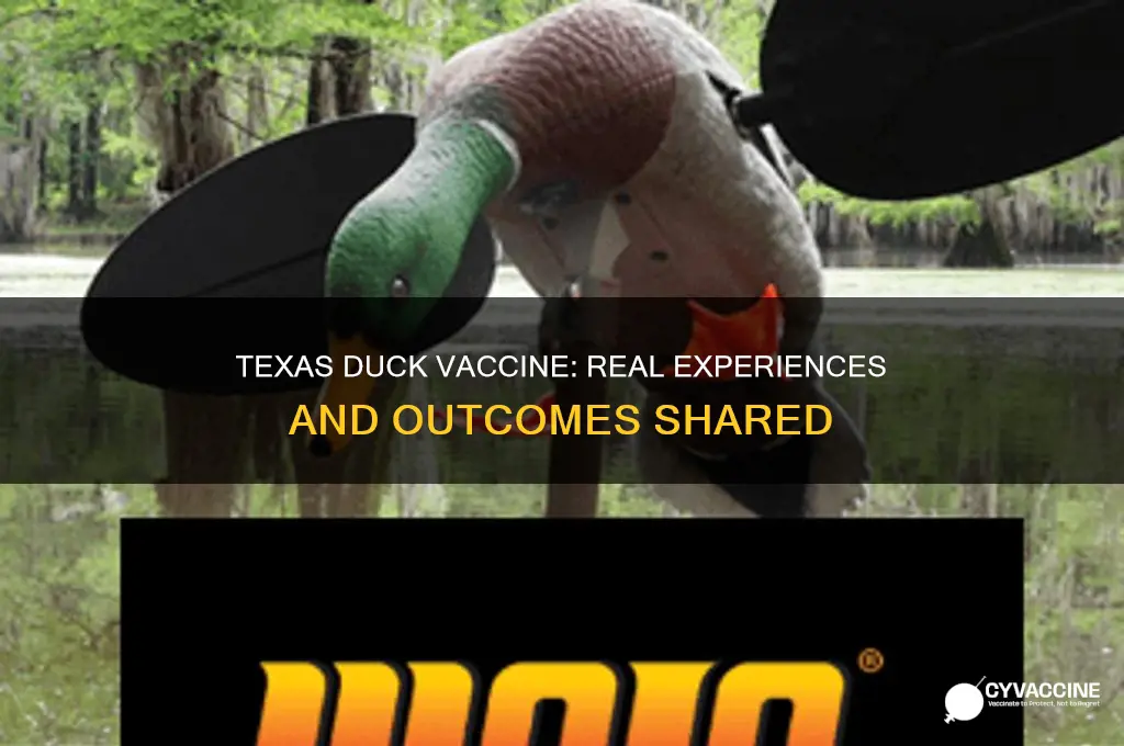 has anyone tried the duck vaccine in texas