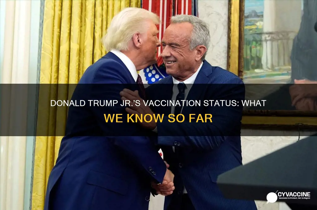 has donald trump jr been vaccinated
