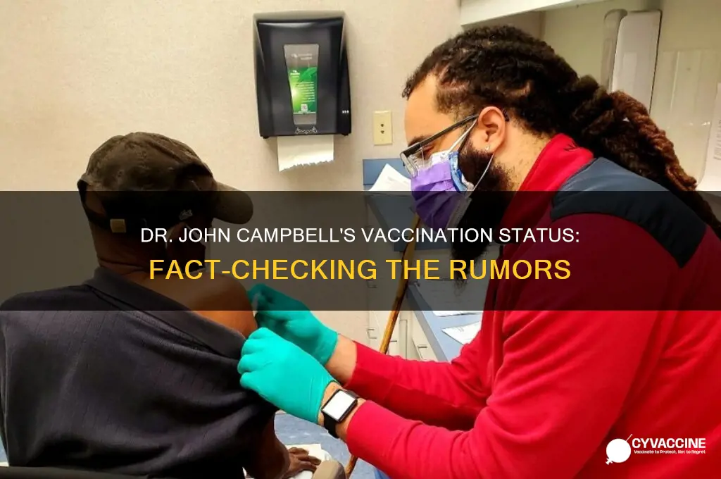 has dr john campbell been vaccinated
