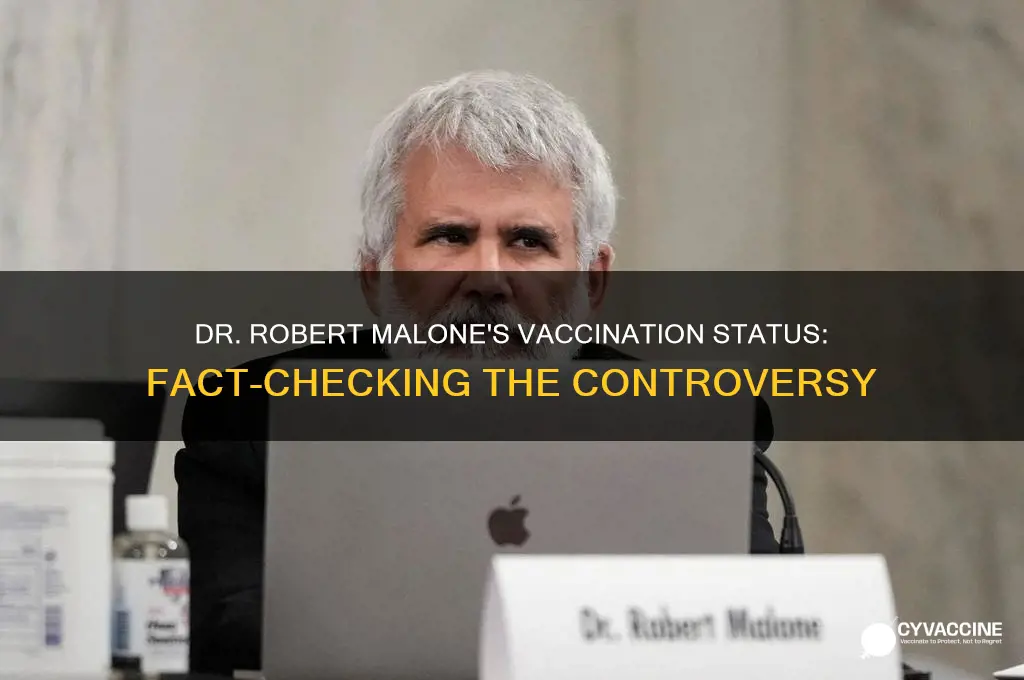 has dr robert malone been vaccinated