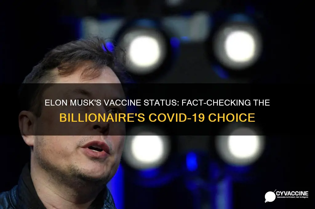 has elon musk got the vaccine