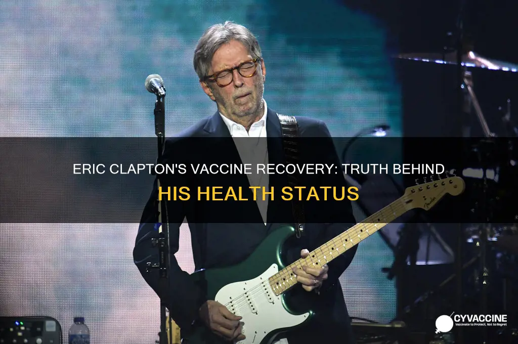 has eric clapton recovered from vaccine