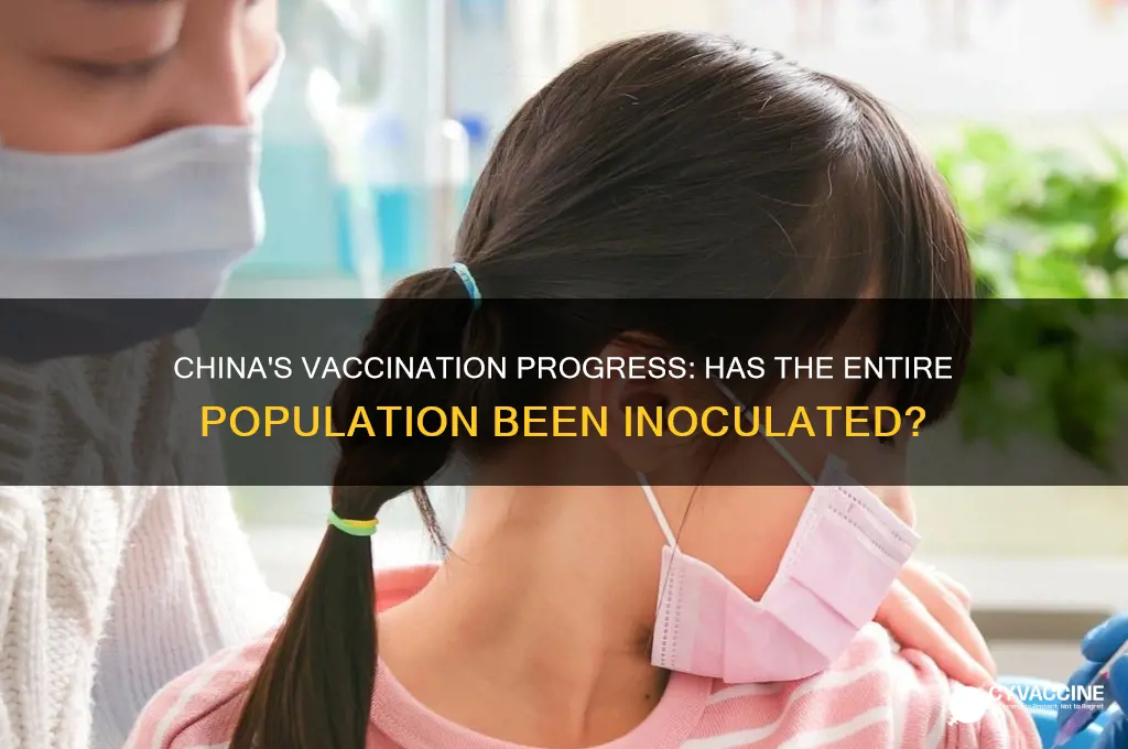 has everyone in china been vaccinated