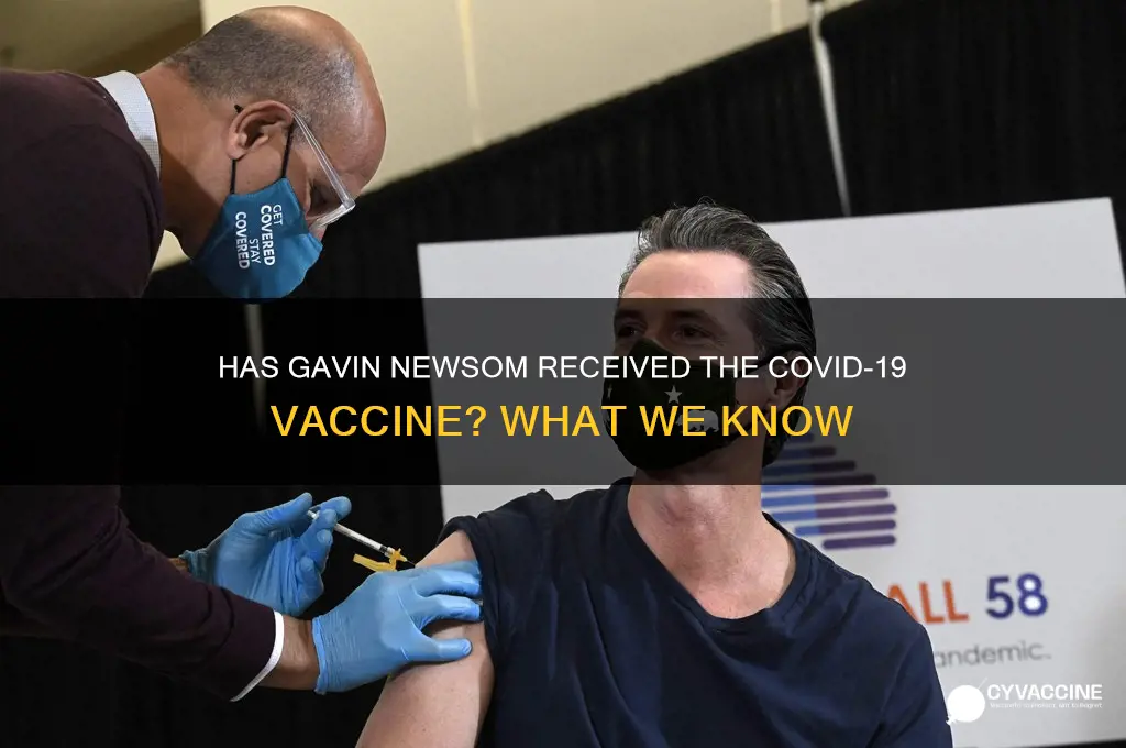 has gavin newsom gotten the vaccine