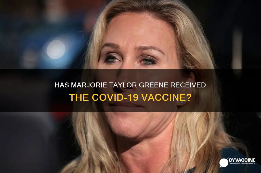 has majorie taylor greene been vaccinated