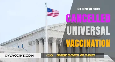 Supreme Court's Ruling: Universal Vaccination Mandate Cancelled or Upheld?