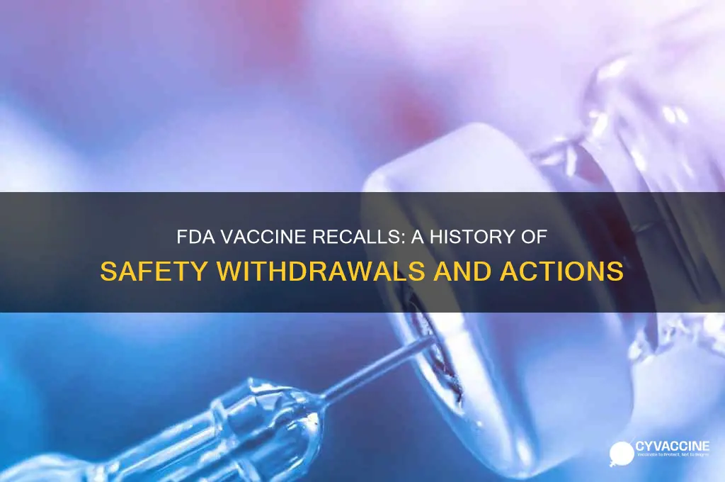 has the fda ever pulled vaccines