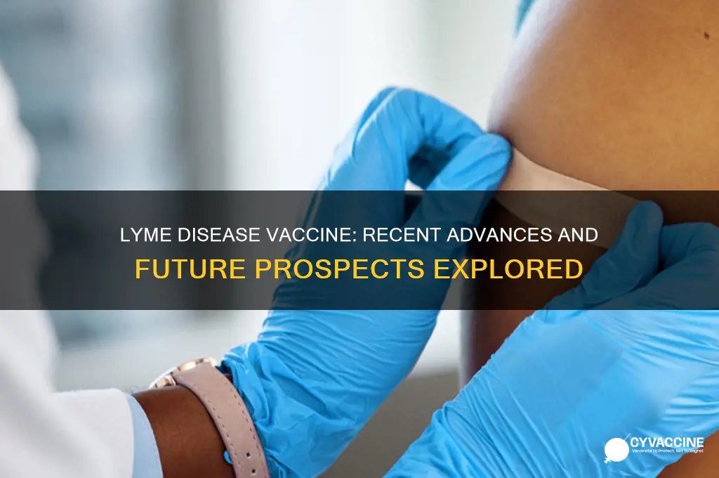 has the lyme disease vaccine come along any further
