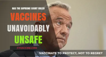 Are Vaccines Unavoidably Unsafe? Supreme Court's Landmark Ruling Explained