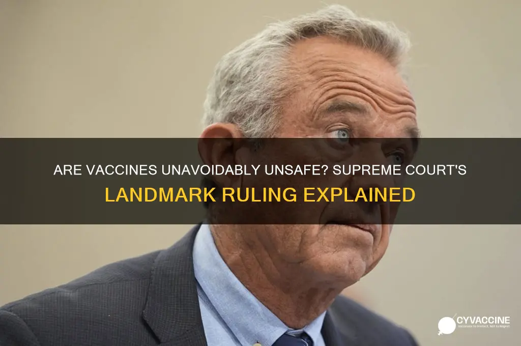 has the supreme court ruled vaccines unavoidably unsafe