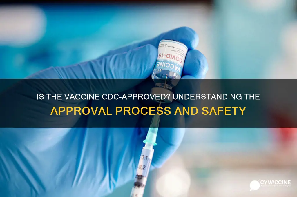 has the vaccine been approved by the cdc