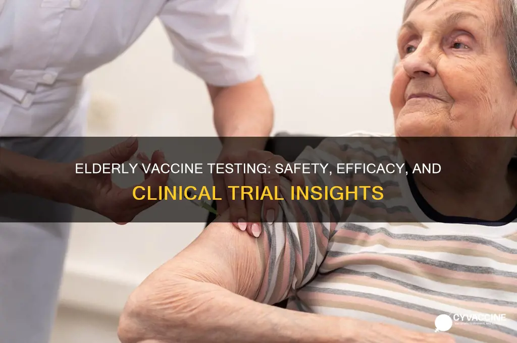 has vaccine been tested on elderly