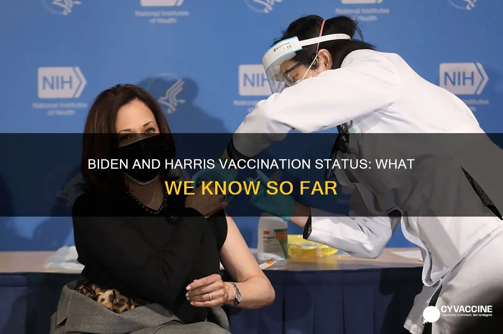 have biden and harris been vaccinated