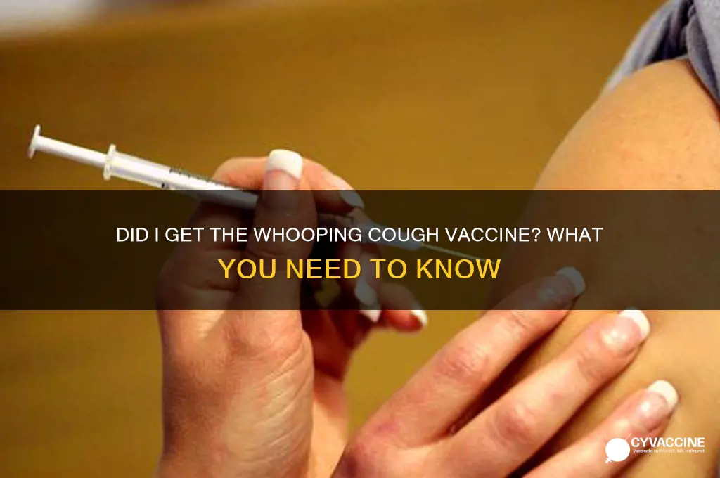 have i had whooping cough vaccine