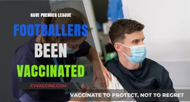 Premier League Vaccination Status: Are Footballers Fully Vaccinated?