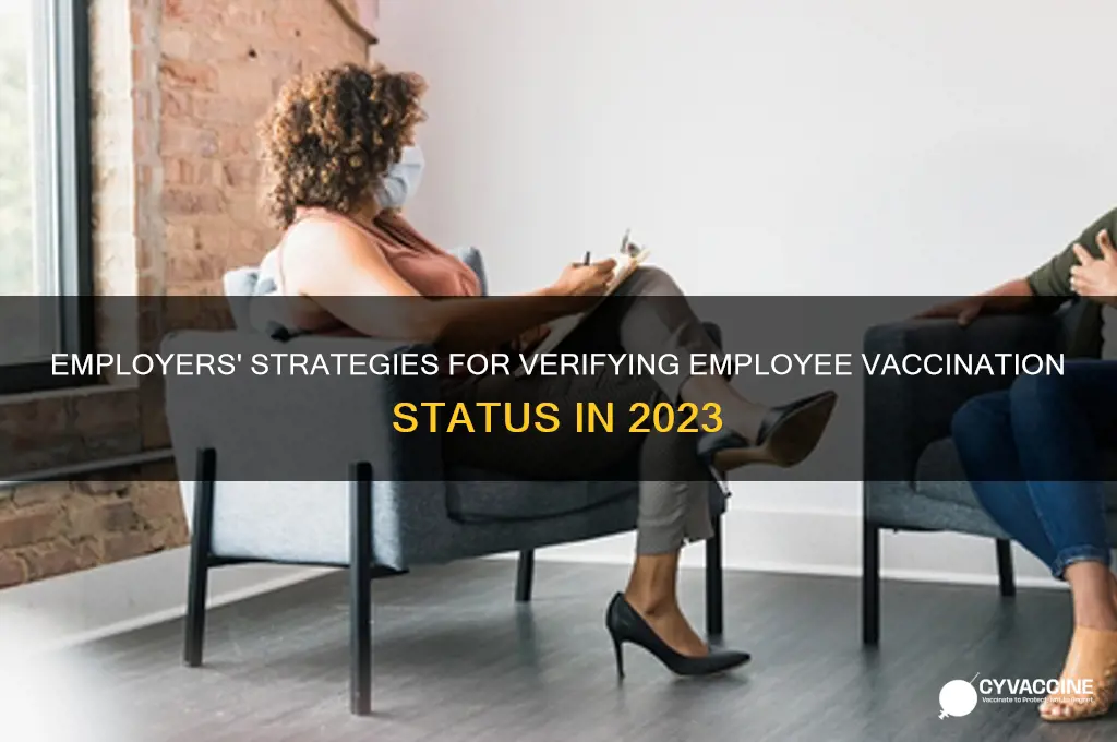 how are employers verifying vaccination status