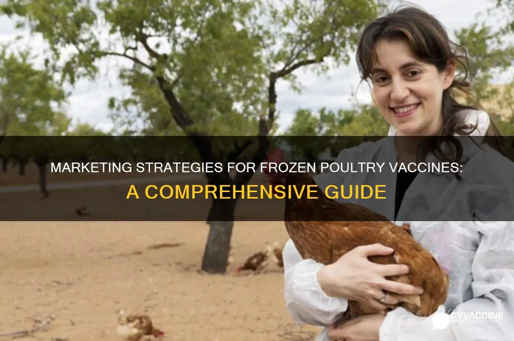 how are frozen poultry vaccines marketed