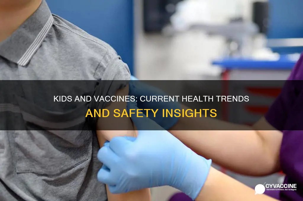 how are kids doing with vaccine