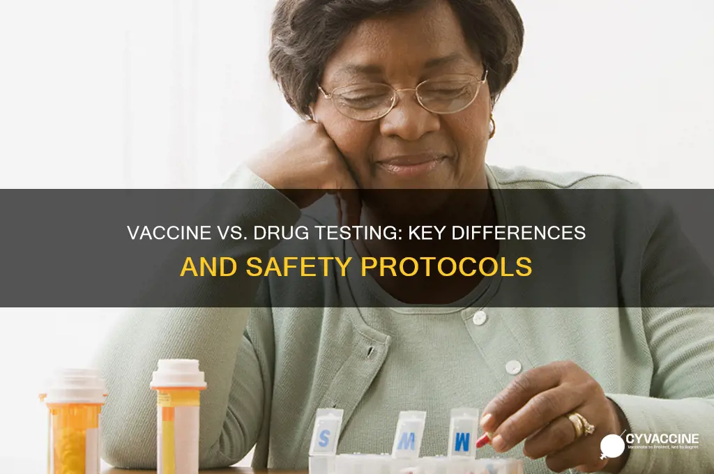how are vaccines tested vs how drugs are tested