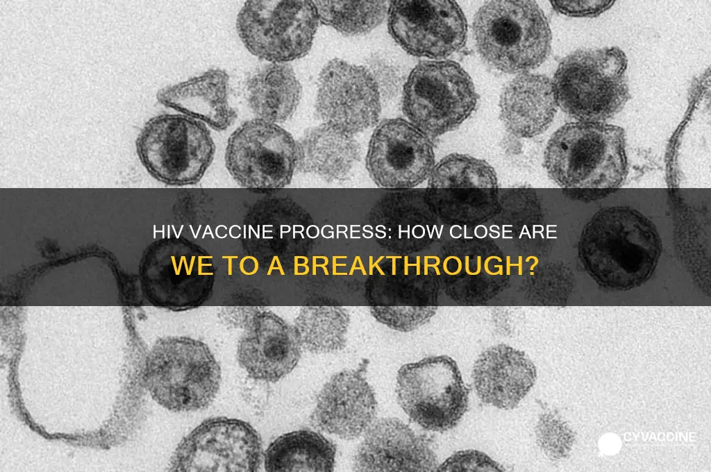 how close are we to a hiv vaccine
