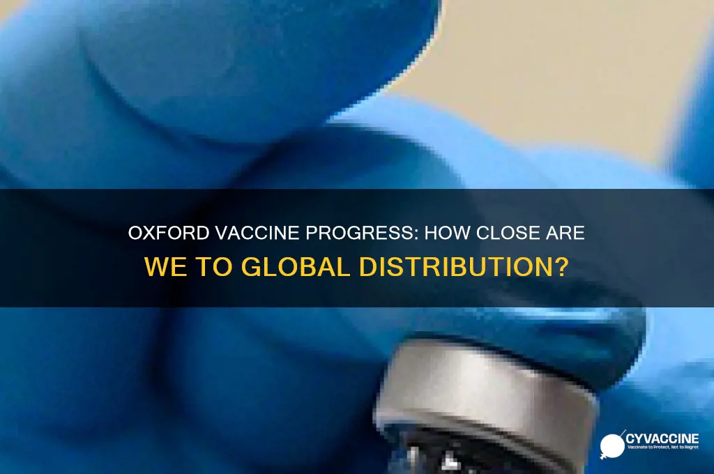 how close is the oxford vaccine