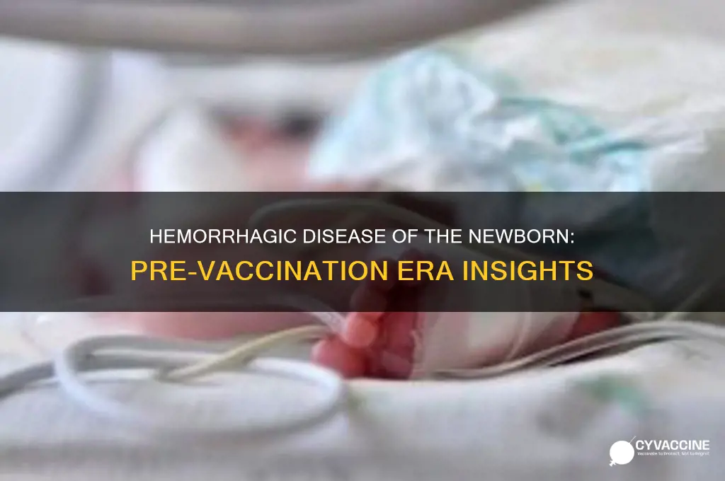 how common was hemorrhagic disease of the newborn before vaccinations