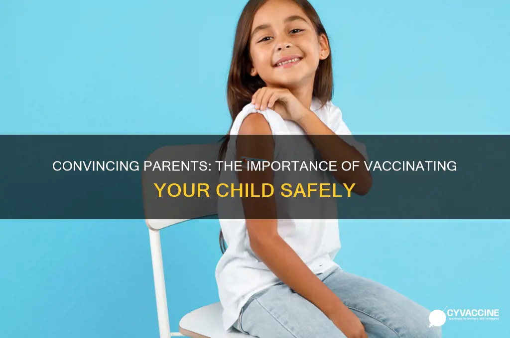 how convince parents vaccinate their child