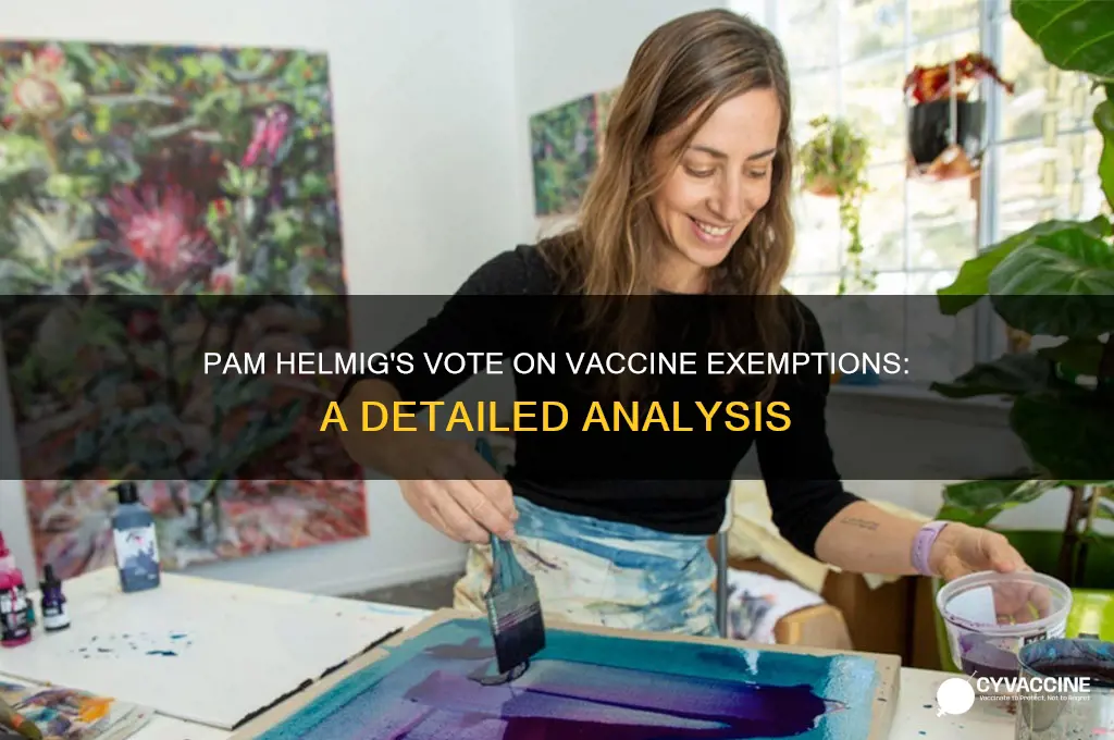 how did pam helmig vote on vaccine exeptions