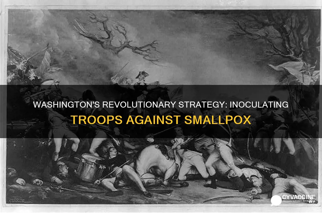 how did washington vaccinate his troops