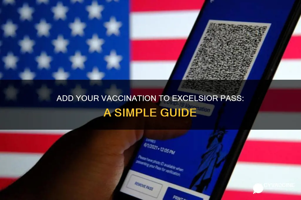 how do i add my vaccination to excelsior pass