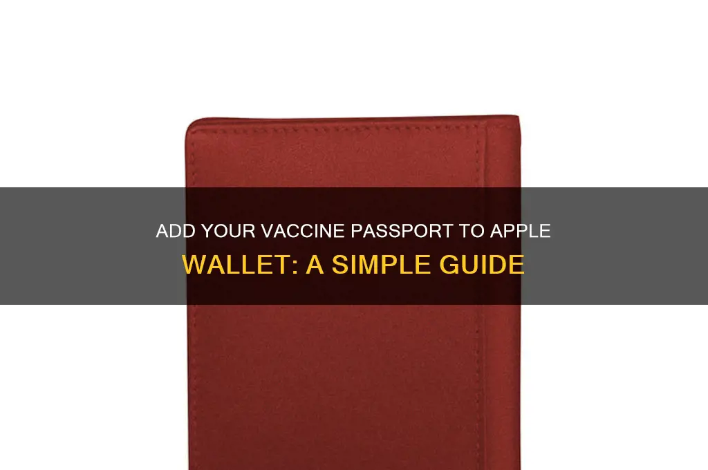 how do i add my vaccine passport to apple wallet