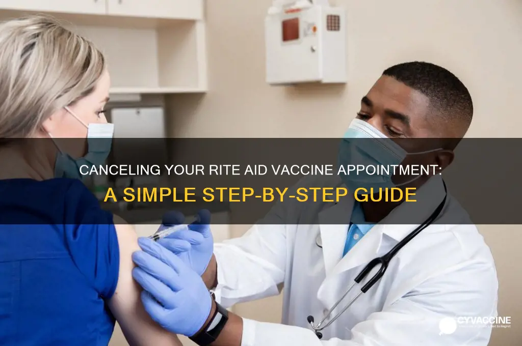how do i cancel a vaccine appointment at rite aid