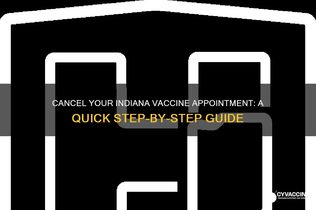 how do i cancel a vaccine appointment in indiana