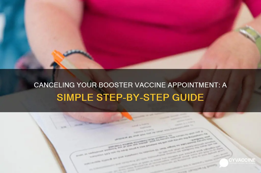 how do i cancel my booster vaccine appointment