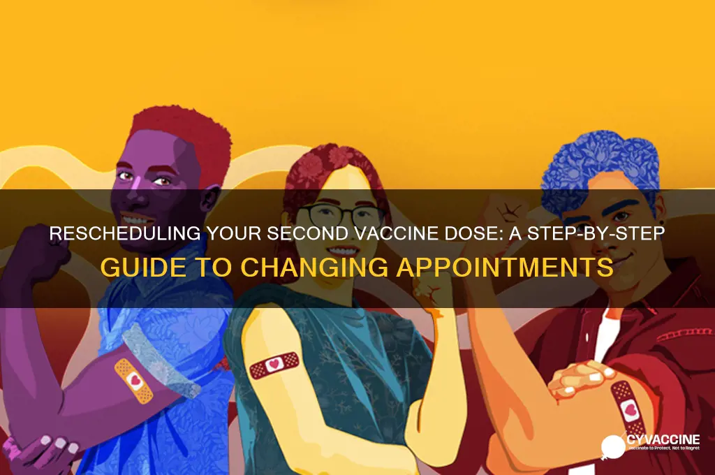 how do i change my 2nd vaccine appointment