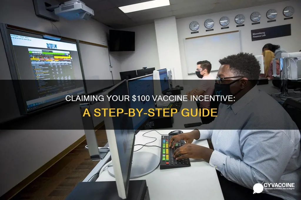 how do i collect my 100 for vaccine