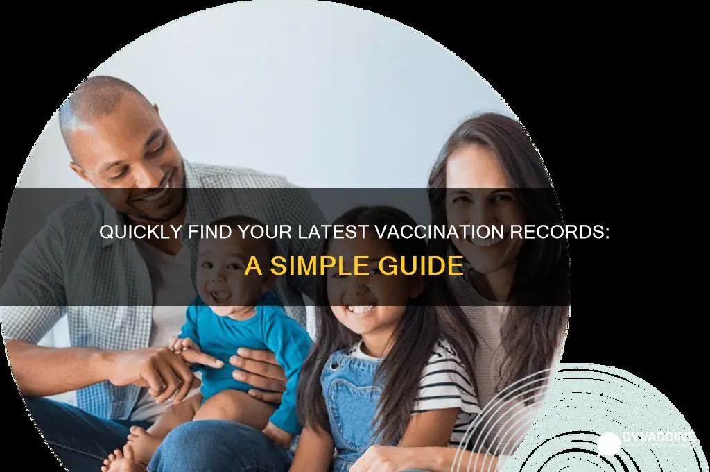 how do i locate my most recent vaccination information