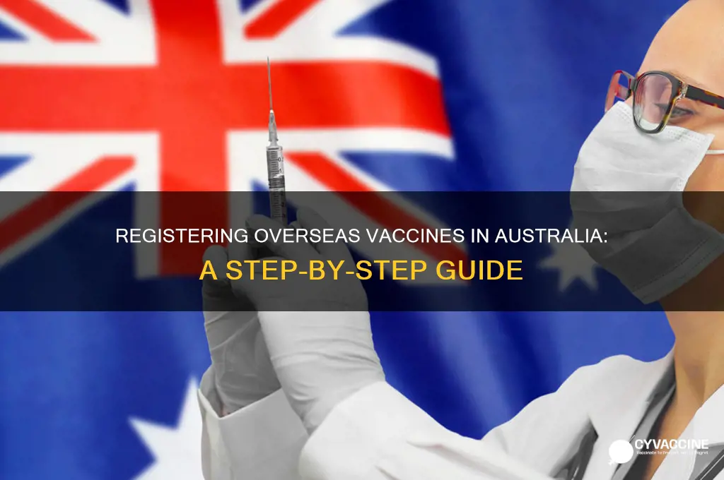 how do i register my overseas vaccine in australia
