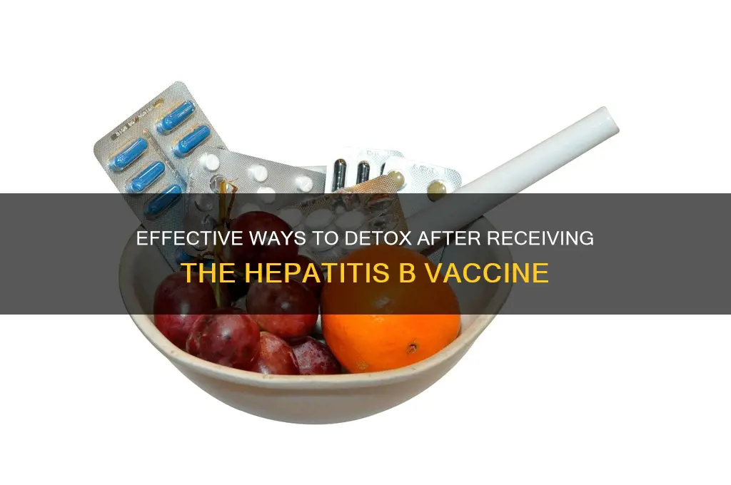 how do i rid myself of hep b vaccine