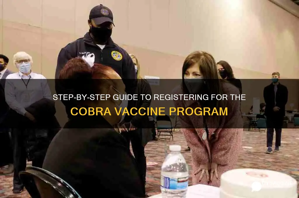 how do i sign up for cobra vaccine