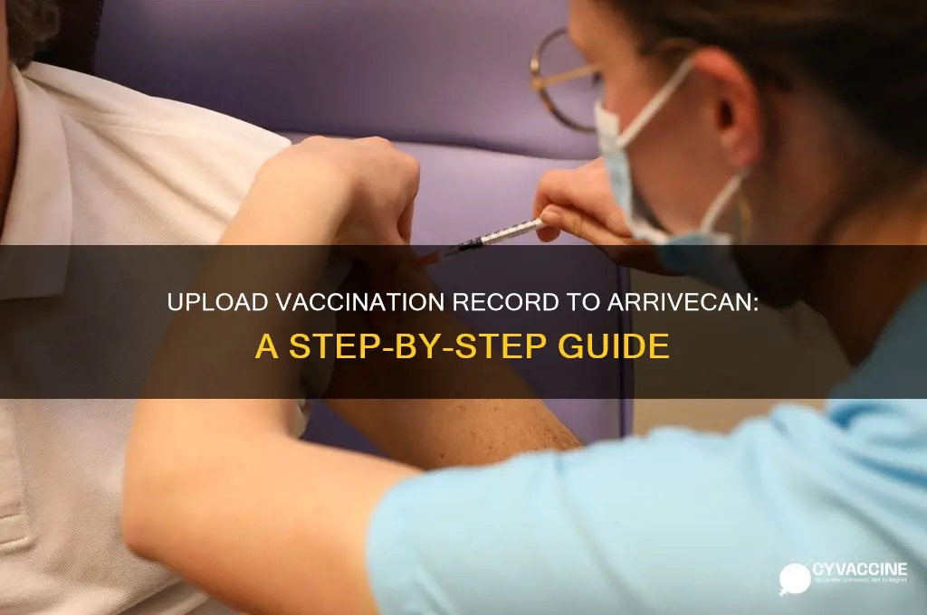 how do i upload my vaccination record to arrivecan