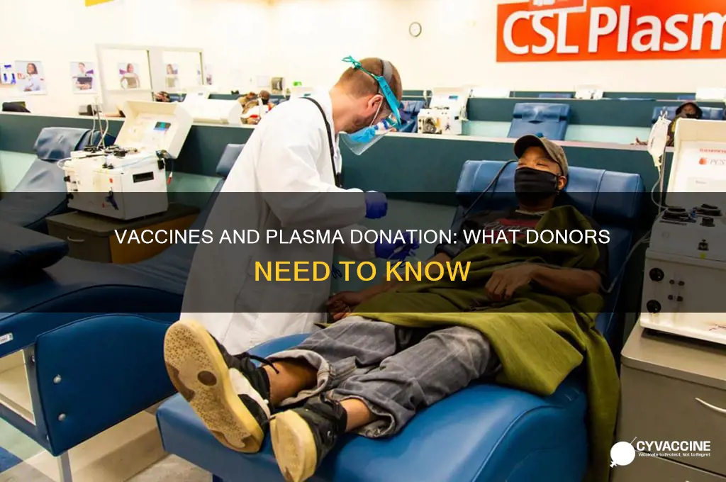 how do vaccines affect plasma donation