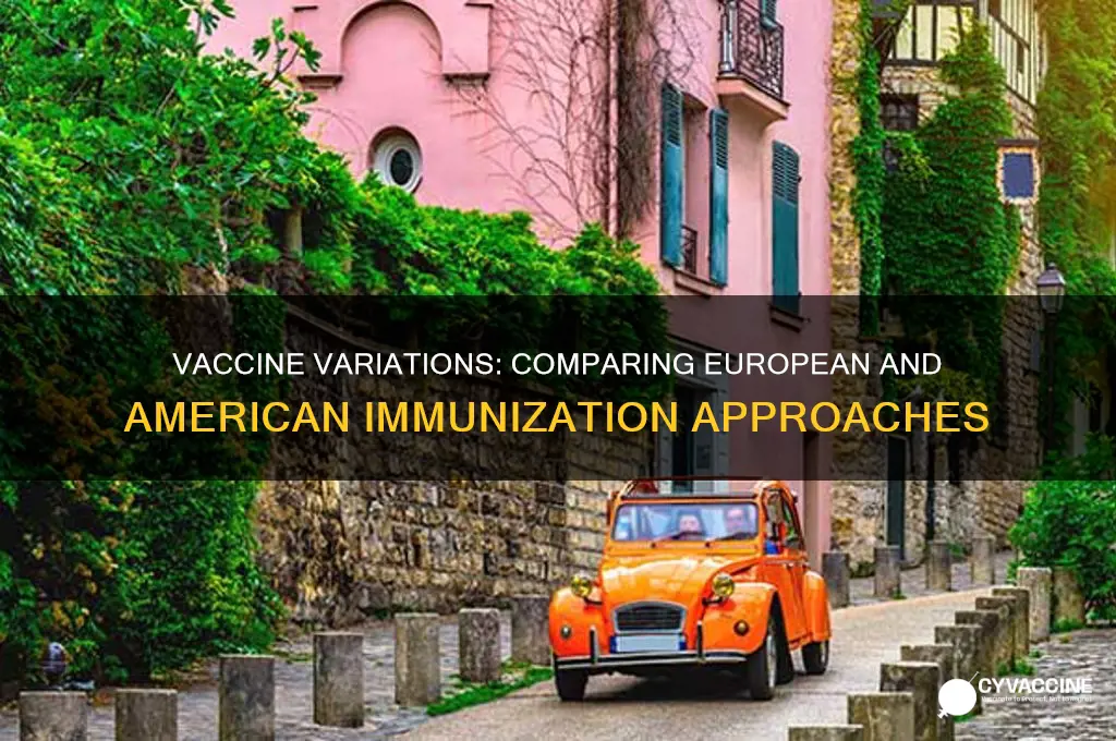 how do vaccines in the europe differ from america