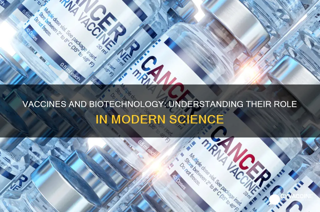 how do vaccines meet the definition of biotechnology