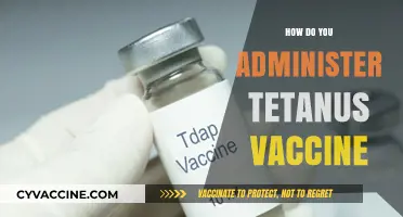 Administering Tetanus Vaccine: A Step-by-Step Guide for Safe Immunization