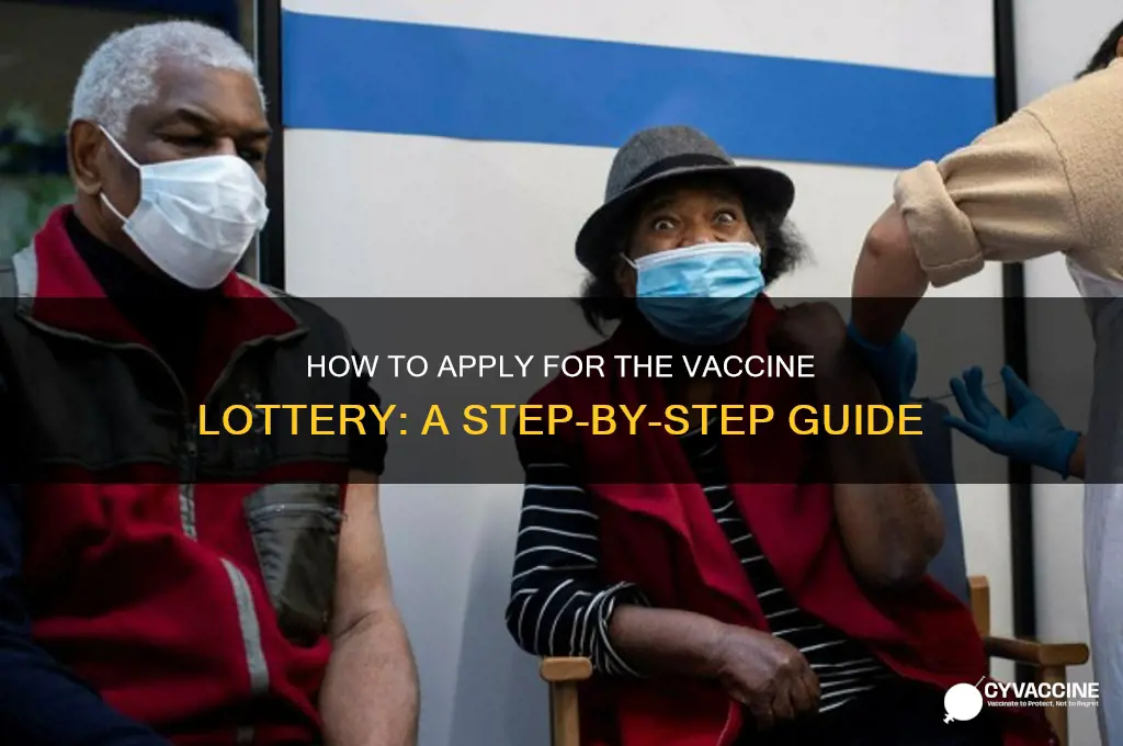 how do you apply for the vaccine lottery