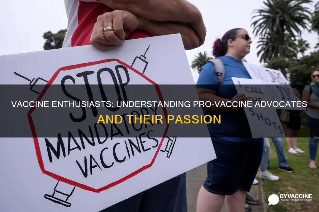 how do you call a person that is into vaccines