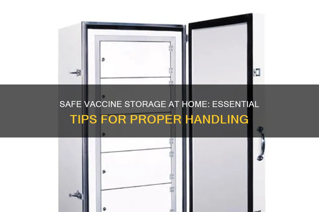 how do you store vaccine in your home