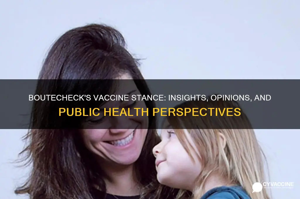 how does boutecheck feel about vaccines