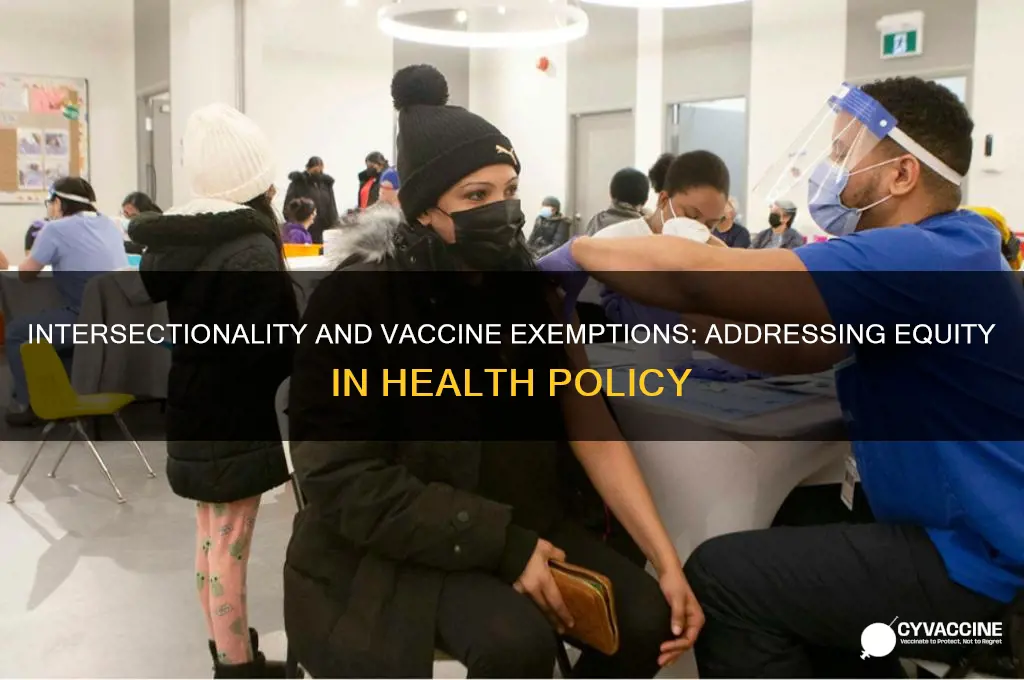 how does intersectionality related to vaccine exemption policy